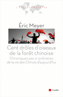 Cent drôles d'oiseaux de la forêt chinoise